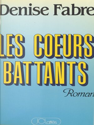 cover image of Les cœurs battants